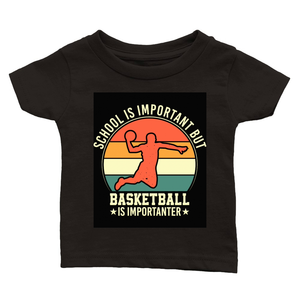 School is important but Basketball is importanter Classic Baby Crewneck T-shirt