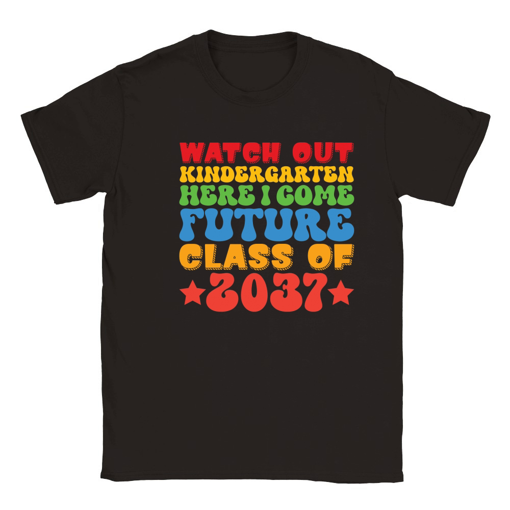Watch Out Kindergarten Here I Come Future Class Of 2037 Classic Kids Crewneck T-shirt
