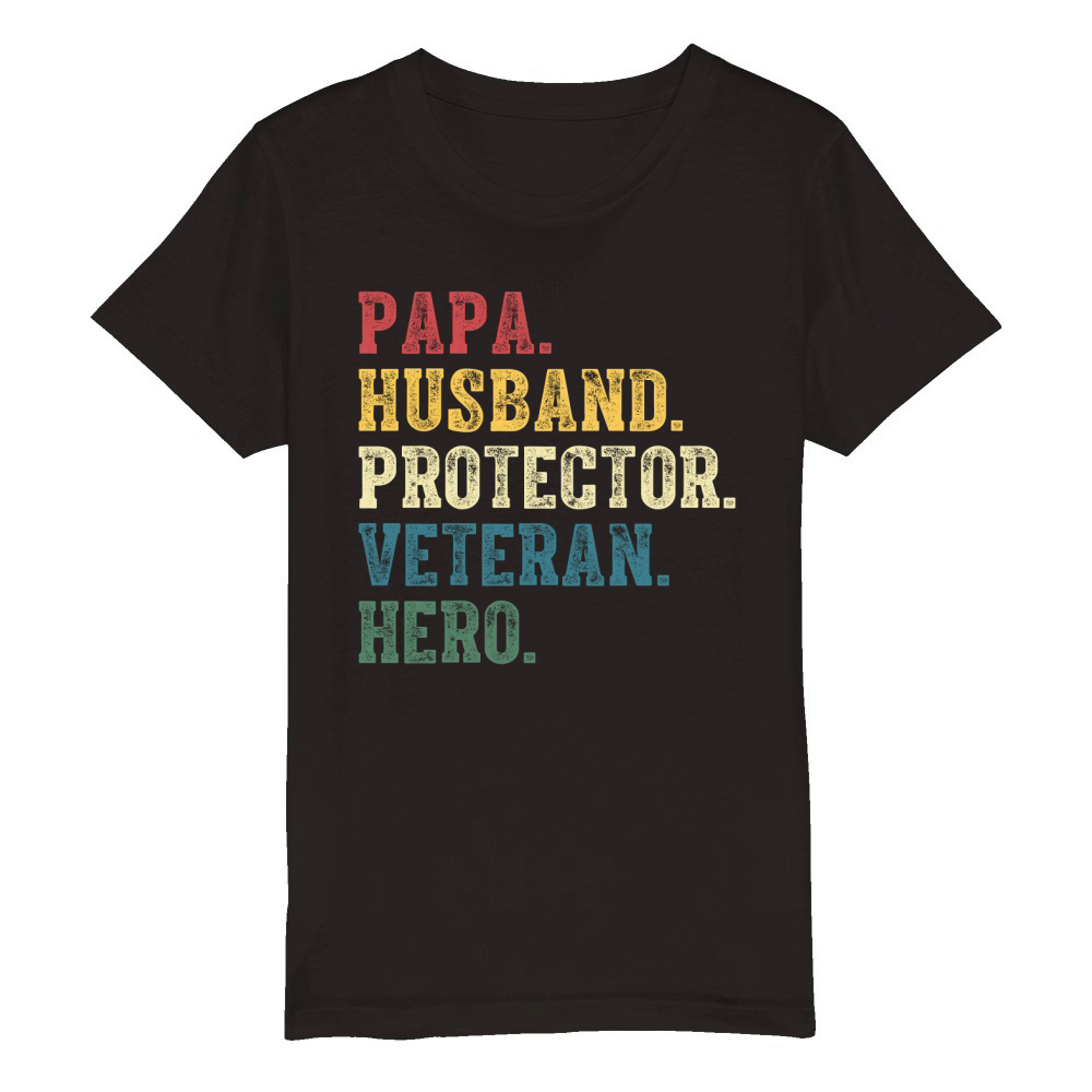 Papa Husband Protector Veteran Hero Organic Kids Crewneck T-shirt