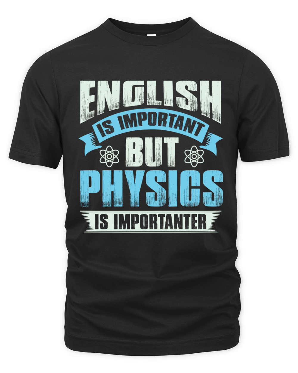 English is important but physics is importanter Organic Unisex T-shirt