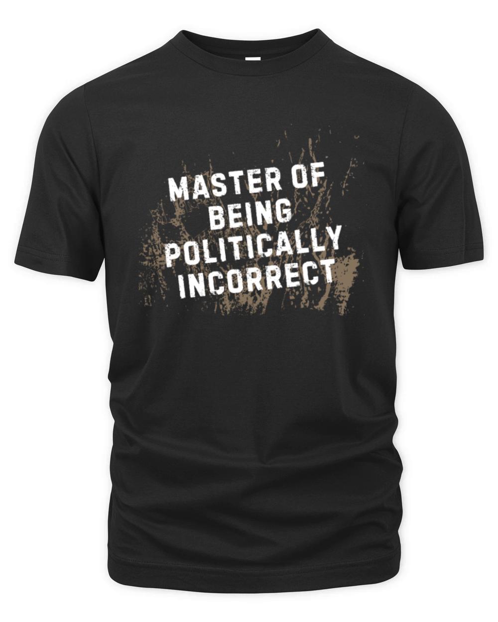 Master of Being Politically Incorrect Organic Unisex T-shirt