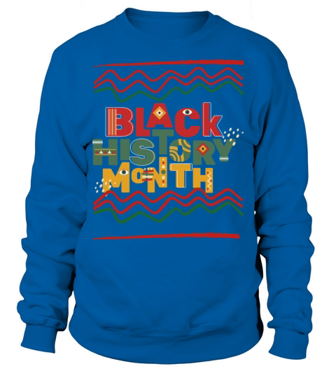 Black history month Sweatshirt Unisex