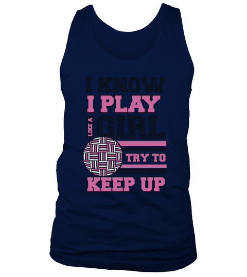 I Know I Play Like A Girl Prisonball Team Game Tank Top Unisex