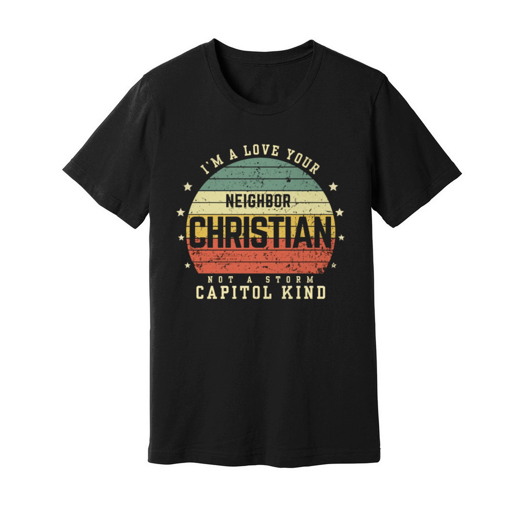 I’m A Love Your Neighbor Christian Not A Storm Cap Unisex Jersey Tee