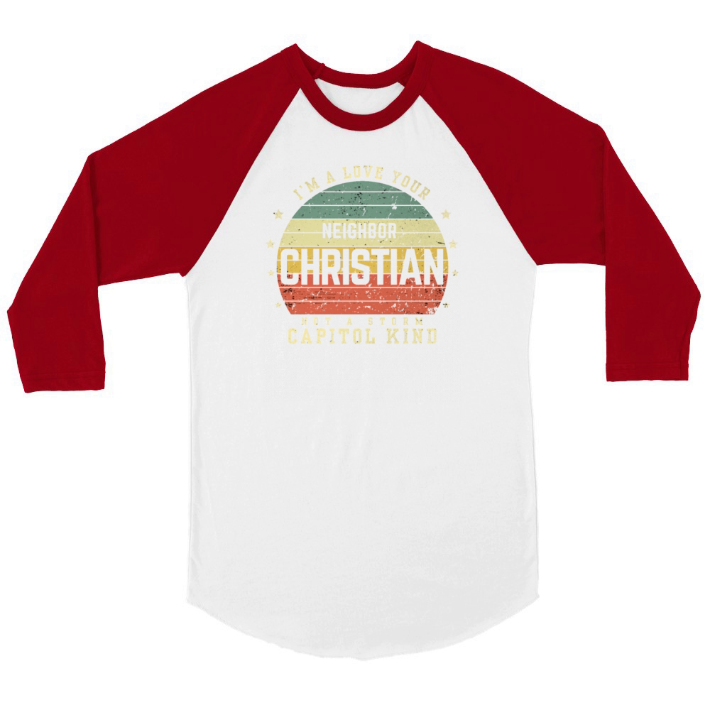 I’m A Love Your Neighbor Christian Not A Storm Cap Unisex ¾ sleeve Raglan T-shirt