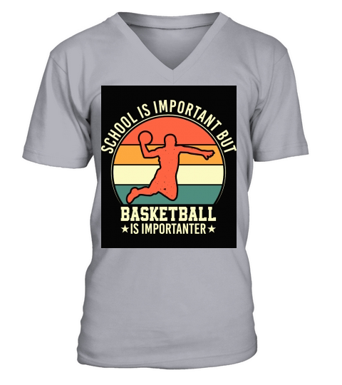 School is important but Basketball is importanter V-Neck T-shirt