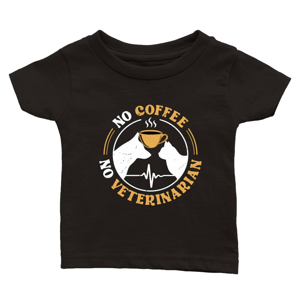 Veterinary Medicine No Coffee No Vet Coffee Lover Classic Baby Crewneck T-shirt