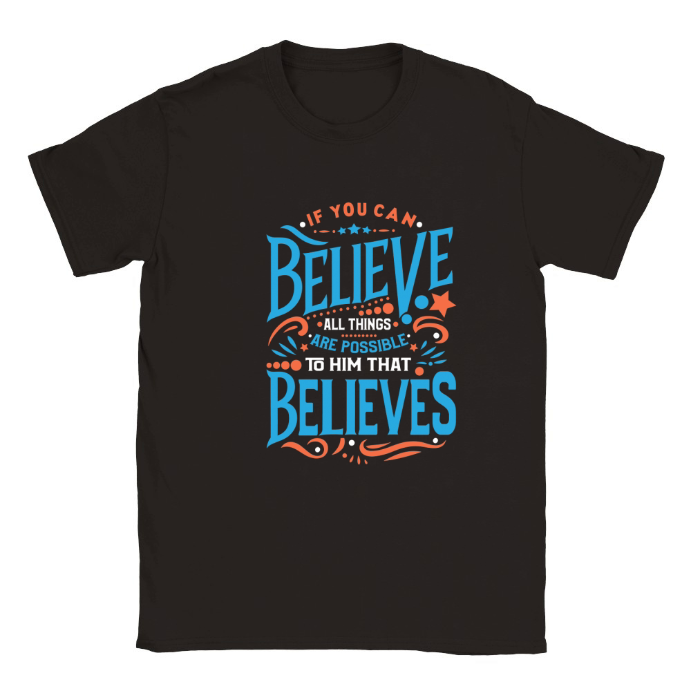 If You Can Believe All Things Are Possible Classic Kids Crewneck T-shirt