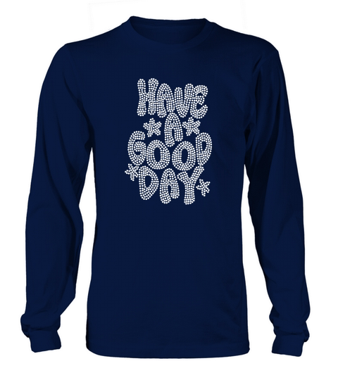 Have A Good Day Rhinestone Long sleeved Unisex
