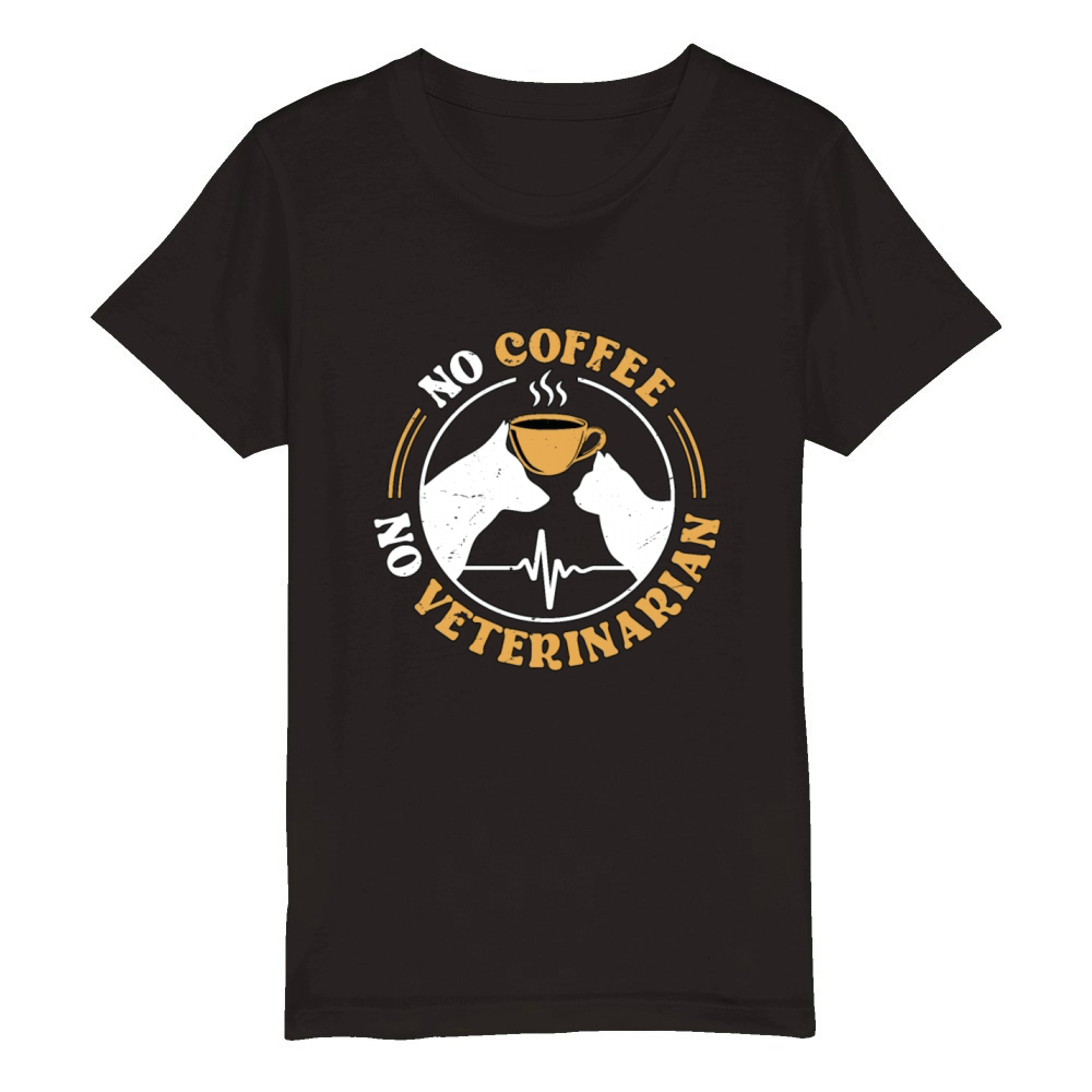 Veterinary Medicine No Coffee No Vet Coffee Lover Organic Kids Crewneck T-shirt