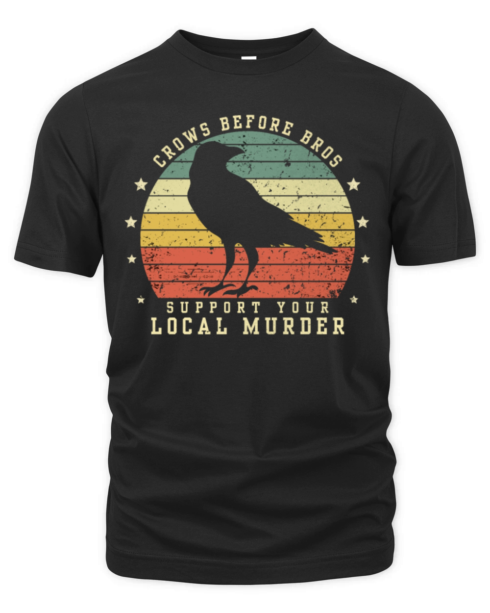 Crows Before Bros Support Your Local Murder Vintag Organic Unisex T-shirt