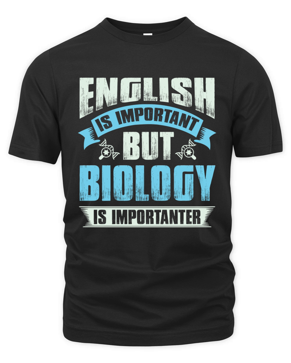 English is important but biology is importanter Organic Unisex T-shirt