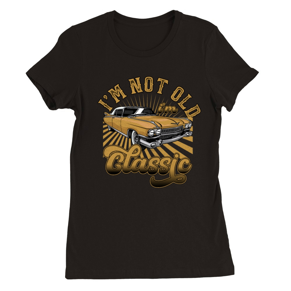 Im Not Old Im Classic Vintage Retro Car Lover Premium Womens Crewneck T-shirt