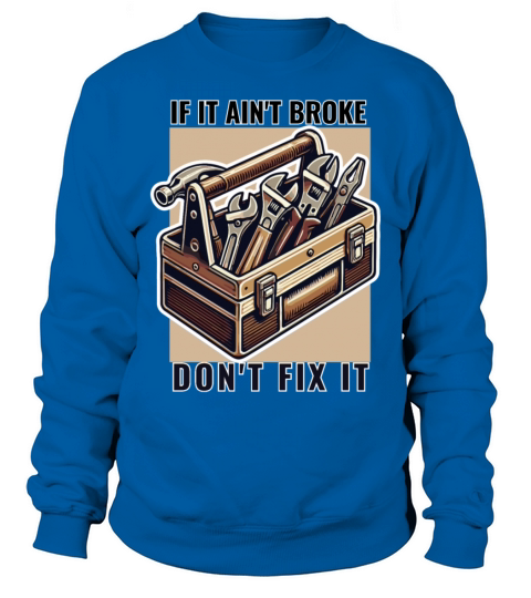 Vintage Toolbox Design with Classic Mechanic Quote Sweatshirt Unisex