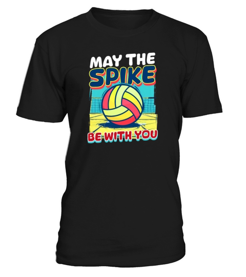 Funny Volleyball May The Spike Be With You T-Shirt Unisex