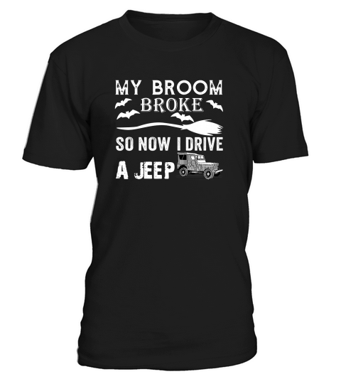 My Broom Broke So Now I Drive Jeep Shirt halloween Womens T-Shirt T-Shirt Unisex
