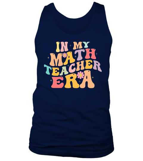 In My Math Teacher Era 2 Tank Top Unisex