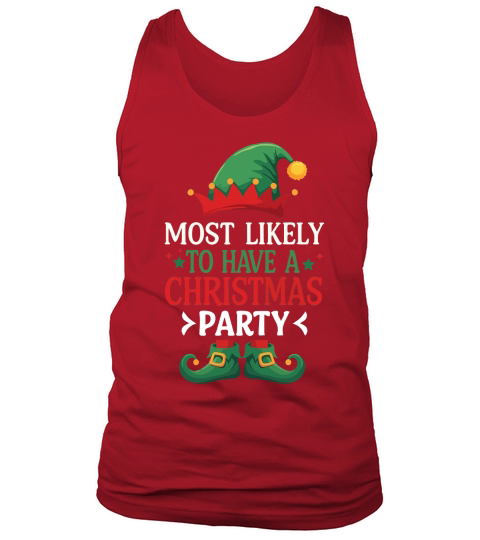 MOST LIKELY TO HAVE A CHRISTMAS PARTY Tank Top Unisex