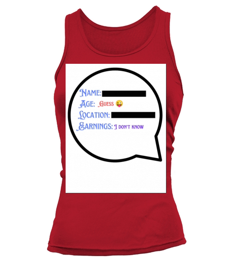 Earnings I Dont Know Tank top Woman