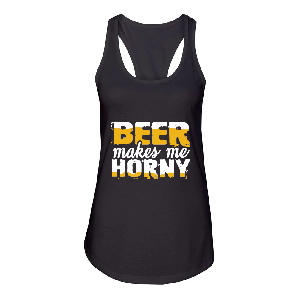 Beer makes me horny Women's Racerback Tank