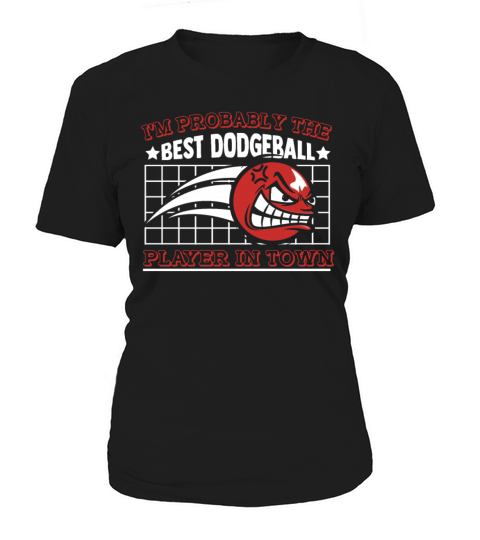 Best Dodgeball Player In Town Prisonball Team Women's T-Shirt