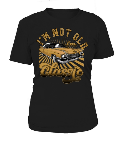 Im Not Old Im Classic Vintage Retro Car Lover Women's T-Shirt