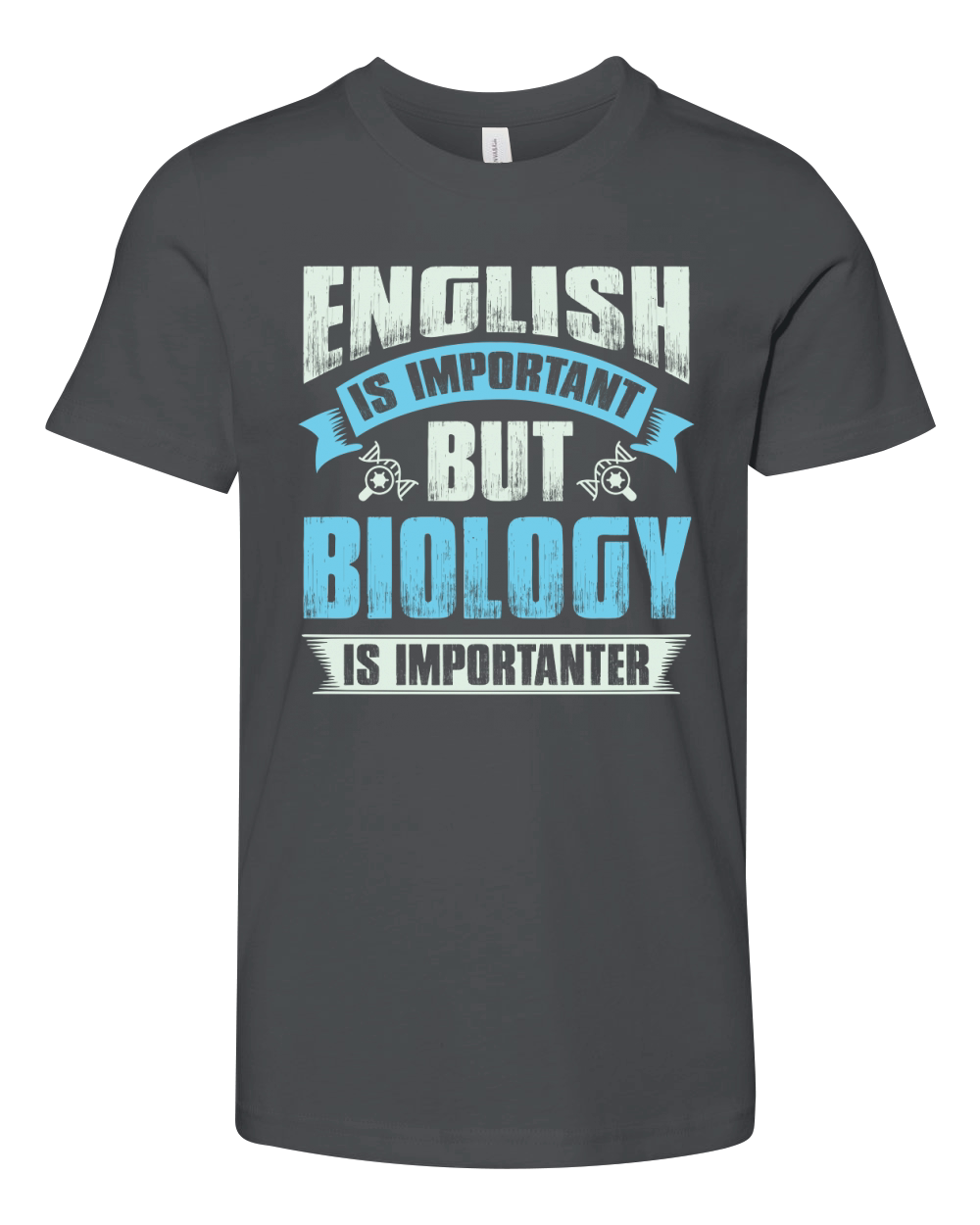 English is important but biology is importanter Youth Unisex Jersey Tee