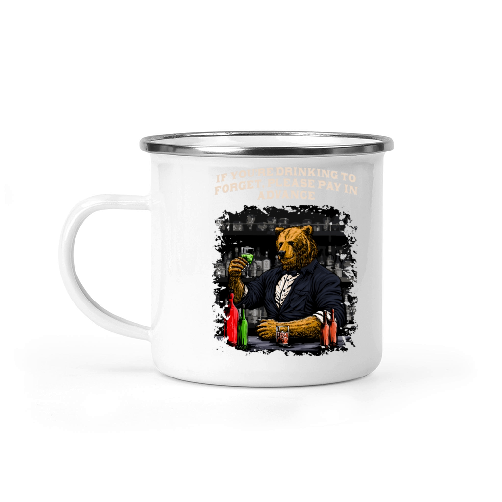 Drinking to Forget Please Pay in Advance Bartender Camping Mug
