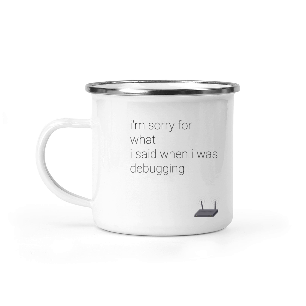 im sorry for what i said when i was debugging Camping Mug