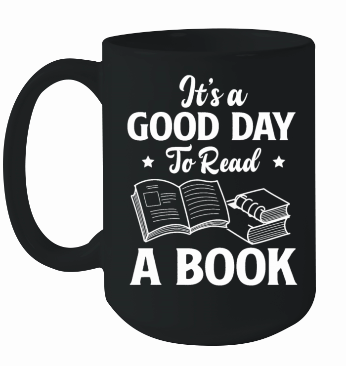 Good Day Book Lover Reader Desing Funny Reading Ceramic Mug