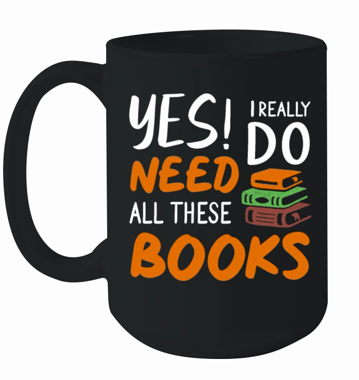 Really Do Book Lover Reader Desing Funny Reading Ceramic Mug