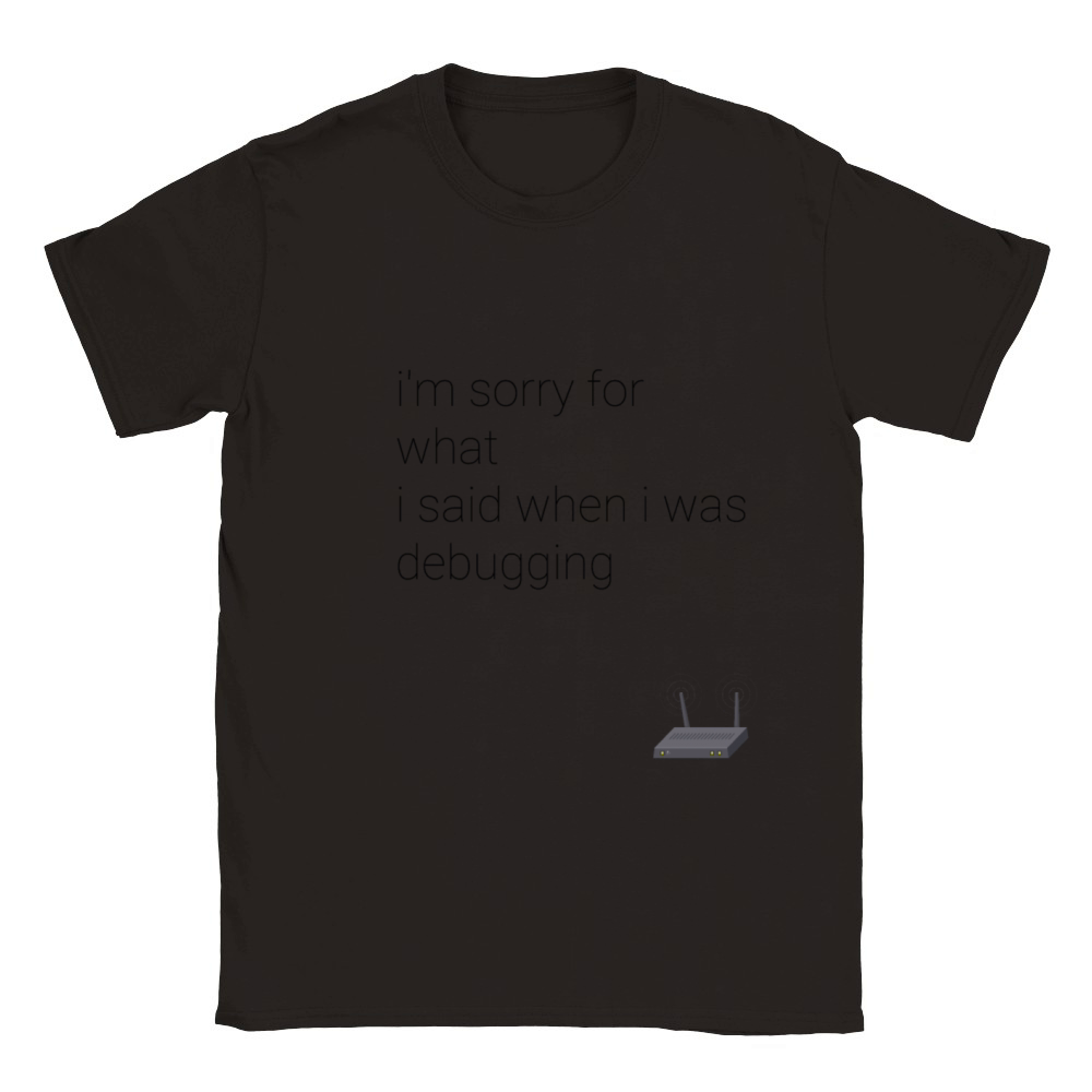 im sorry for what i said when i was debugging Classic Kids Crewneck T-shirt