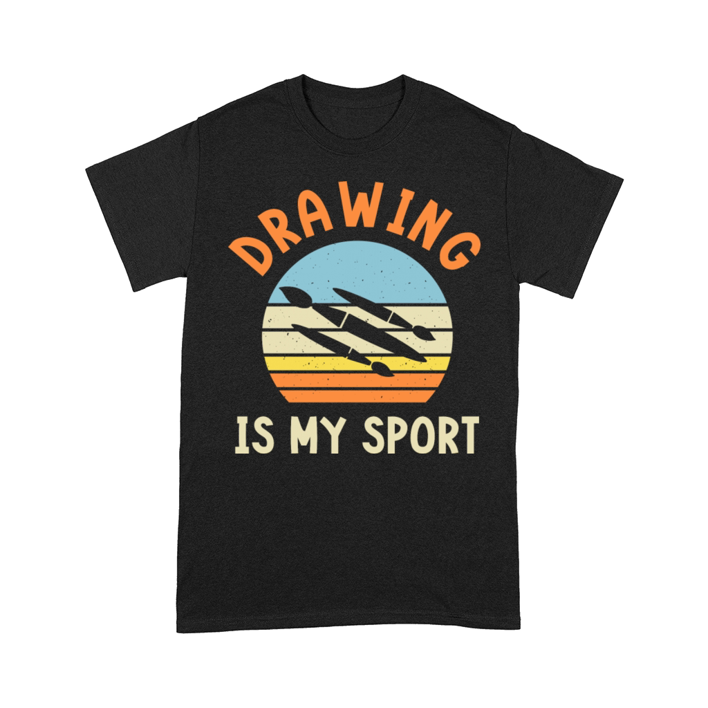 Drawing is My Sport - Funny Artist Comfort T-shirt