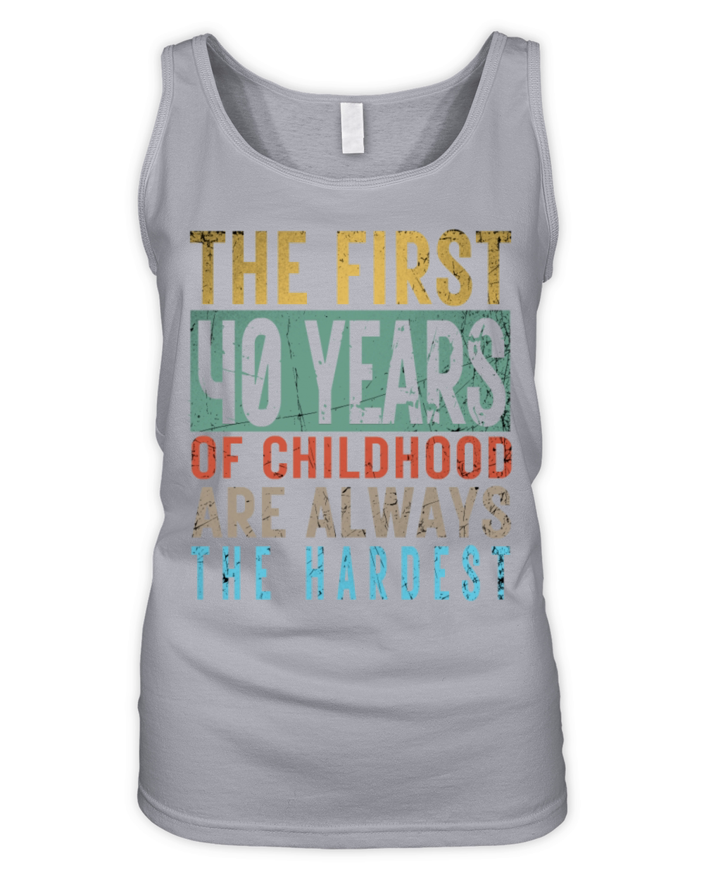 Hilarious 40th Birthday Idea The First 40 Years Of Organic Women's Tank Top