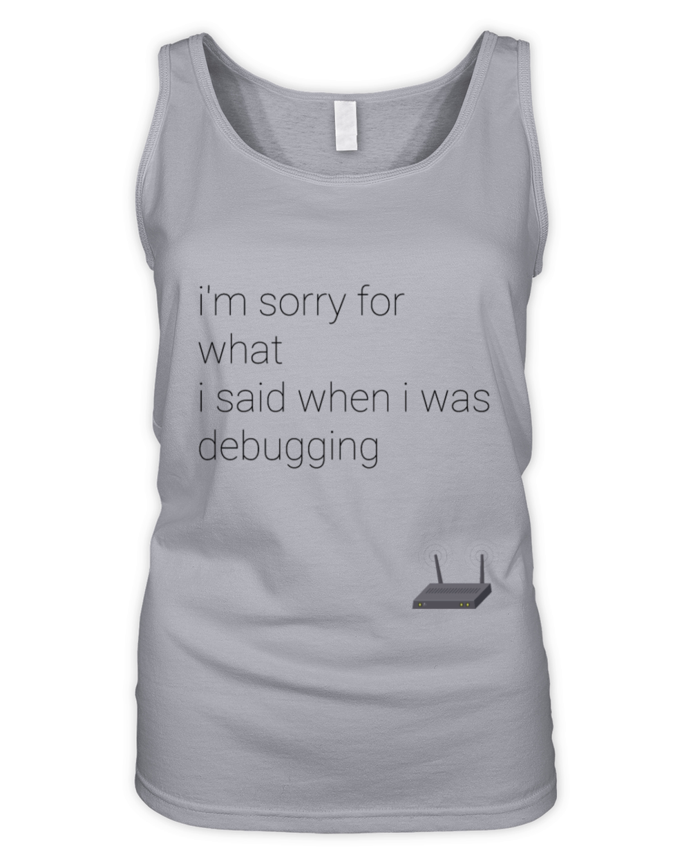 im sorry for what i said when i was debugging Organic Women's Tank Top