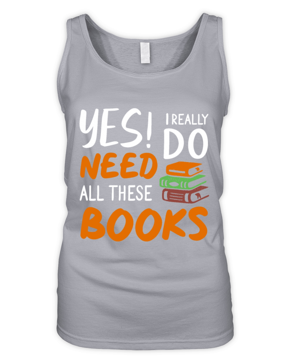 Really Do Book Lover Reader Desing Funny Reading Organic Women's Tank Top