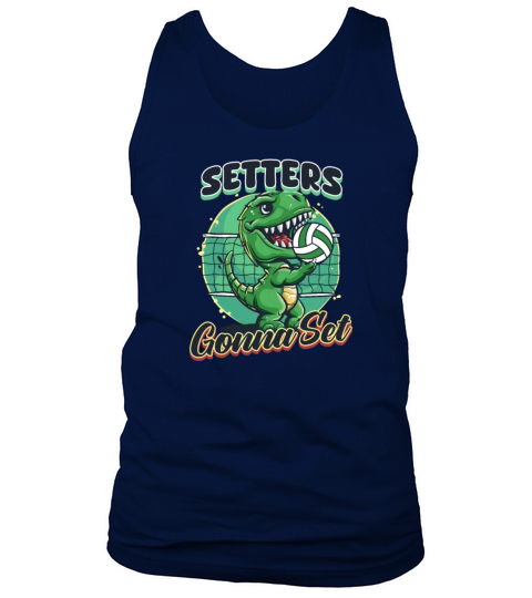 Funny Volleyball Setters Gonna Set Tank Top Unisex