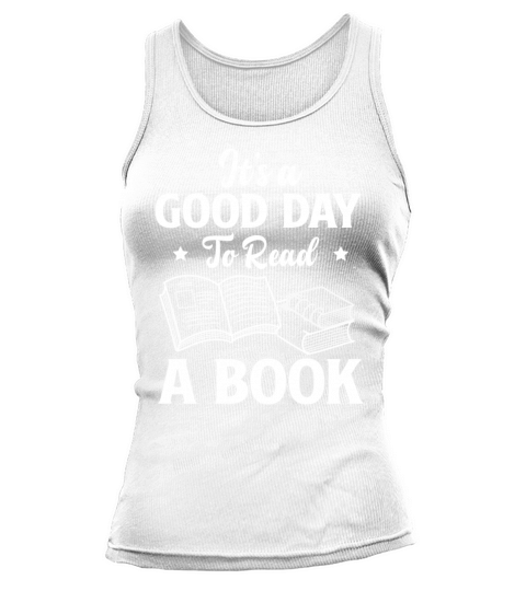 Good Day Book Lover Reader Desing Funny Reading Tank top Woman