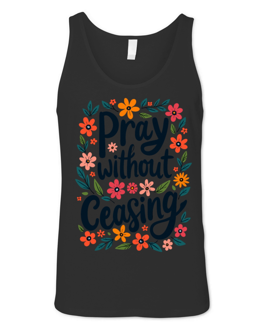 Pray Without Ceasing Christian Quote Floral Flower Unisex Jersey Tank