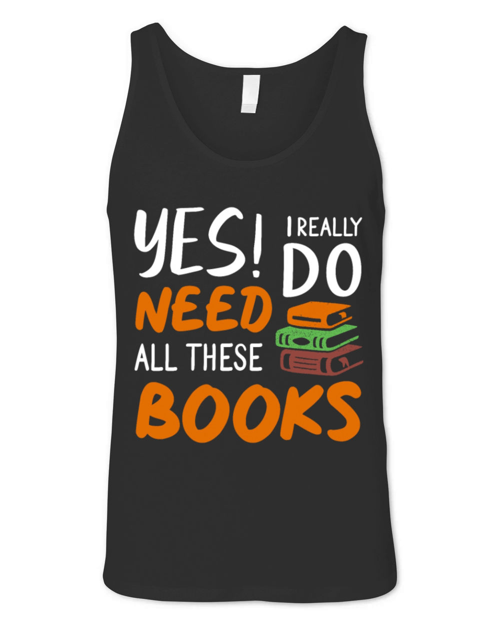 Really Do Book Lover Reader Desing Funny Reading Unisex Jersey Tank