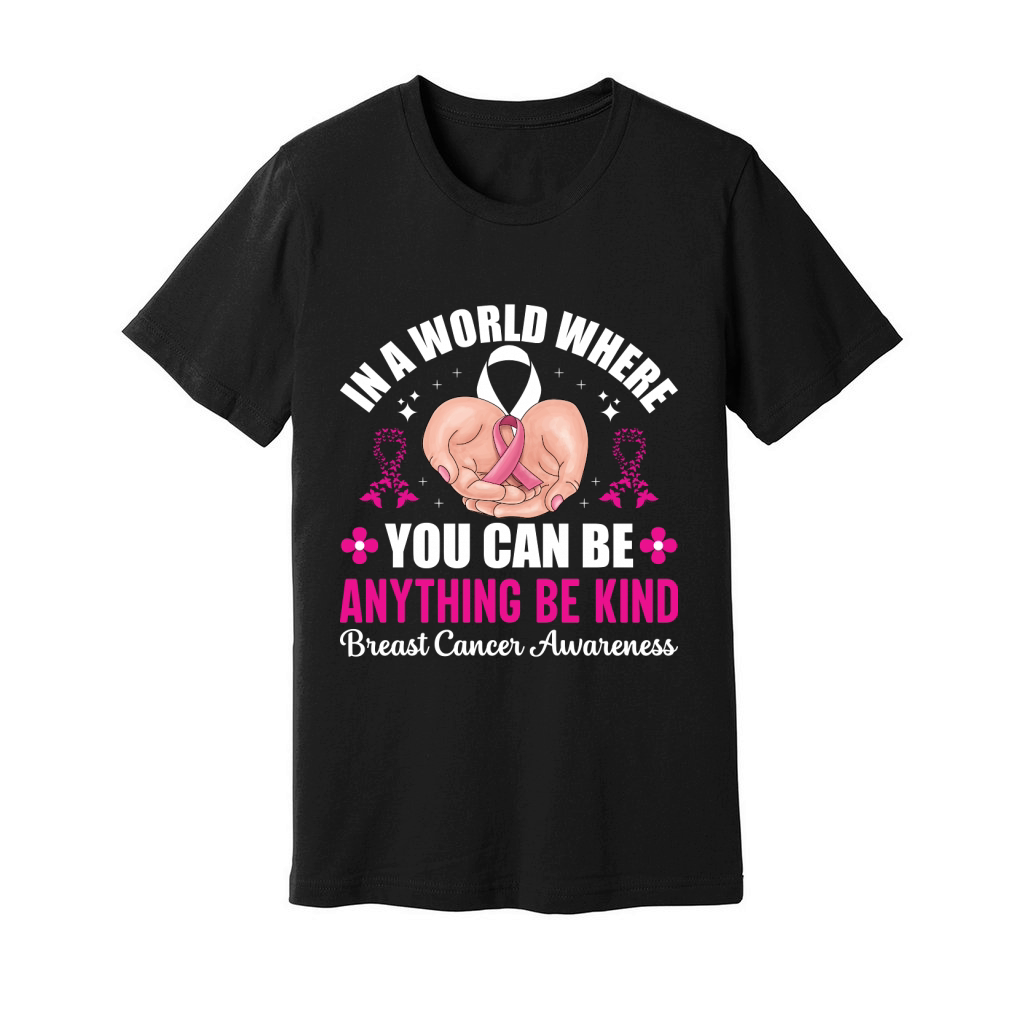 In a world where you can be anything be kind breast cancer awareness Unisex Jersey Tee