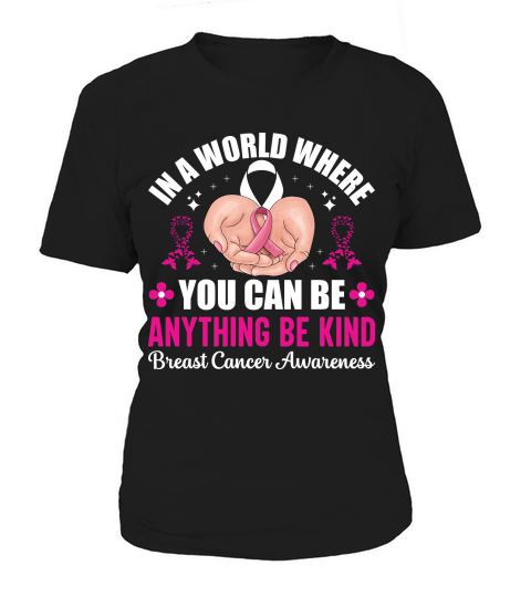 In a world where you can be anything be kind breast cancer awareness Women's T-Shirt