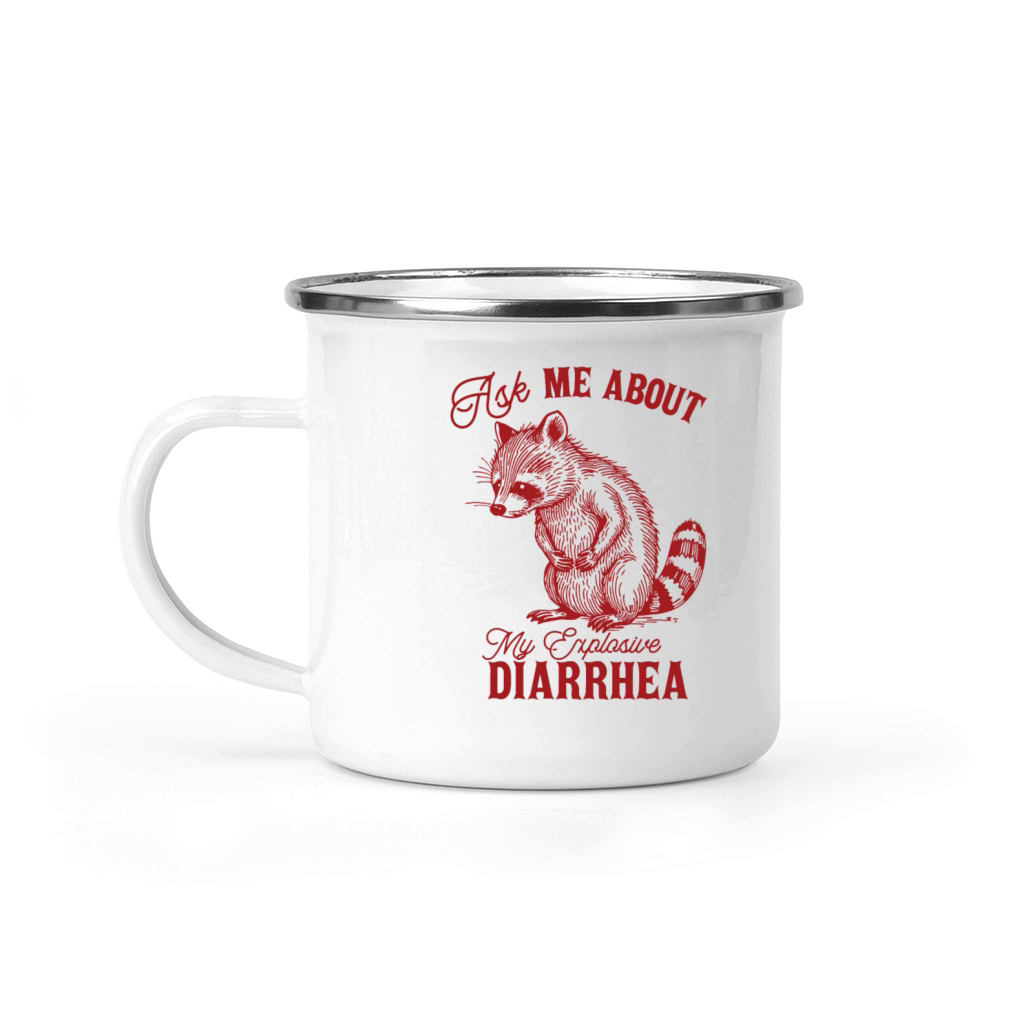 Ask Me About My Explosive Diarrhea Funny Racoon Camping Mug