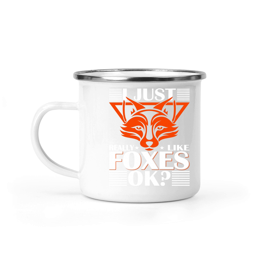 I Just Really Like Foxes OK Camping Mug