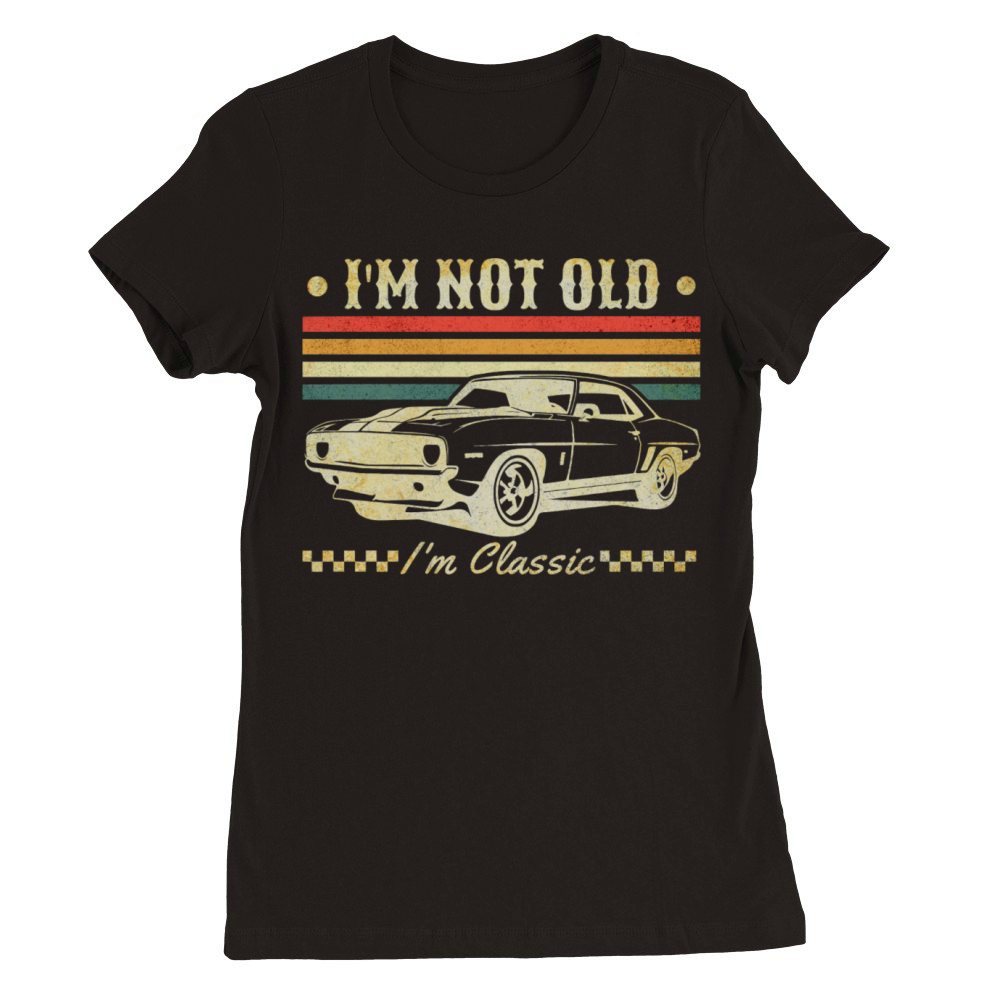 Im Not Old Im Classic Vintage Retro Car Lover Premium Womens Crewneck T-shirt
