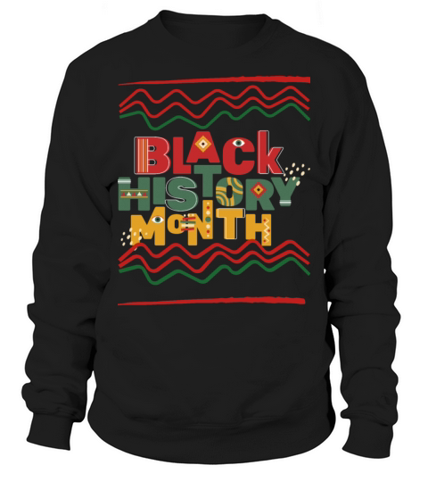 Black history month Sweatshirt Unisex
