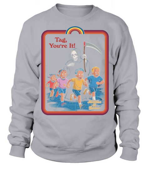 Tag Youre It Classic T-Shirt Sweatshirt Unisex