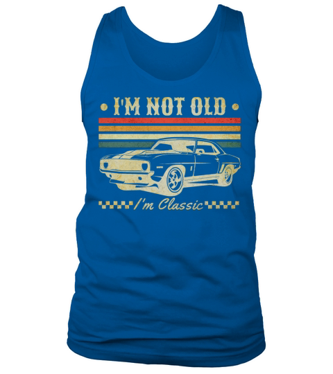 Im Not Old Im Classic Vintage Retro Car Lover Tank Top Unisex