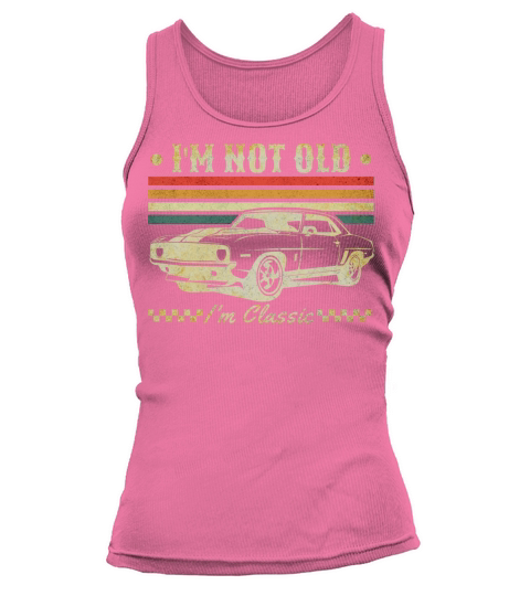 Im Not Old Im Classic Vintage Retro Car Lover Tank top Woman