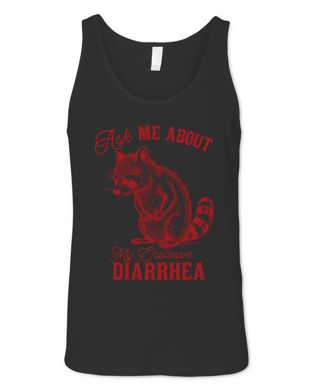 Ask Me About My Explosive Diarrhea Funny Racoon Unisex Jersey Tank